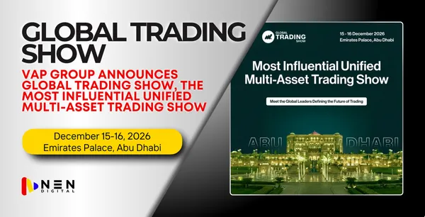 VAP Group Announces Global Trading Show, The Most Influential Unified Multi-Asset Trading Show