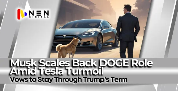 Musk Reduces DOGE Involvement to Refocus on Tesla